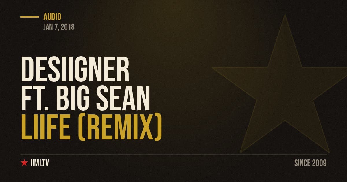 Desiigner feat. Big Sean – Liife (Remix)